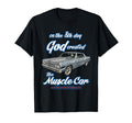 8Th Day God Created 1964 Chevelle Muscle T-Shirt - Trendy Graphic Unisex - T-Shirt, Sweatshirt, Hoodie