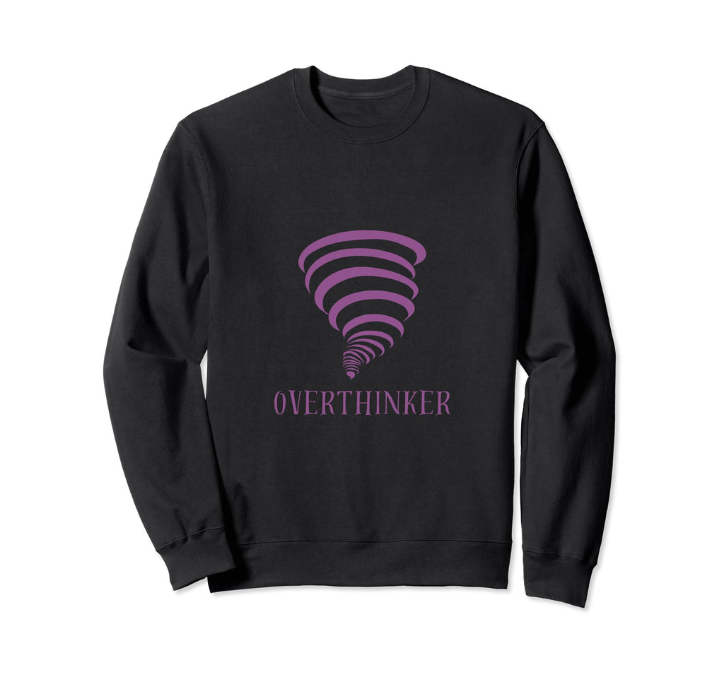 Overthinker Sweatshirt - Unique Graphic Men Women - T-Shirt, Sweatshirt, Hoodie