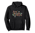 Free Societies Read Freely Colorful Hoodie - Novelty Apparel Men Women - T-Shirt, Sweatshirt, Hoodie