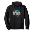 Neurodivergent Not Broken Autism Awareness Hoodie - Streetwear Style Unisex - T-Shirt, Sweatshirt, Hoodie