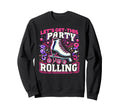 Colorful Lets Get This Party Rolling Sweatshirt - Custom Art Print Unisex - T-Shirt, Sweatshirt, Hoodie