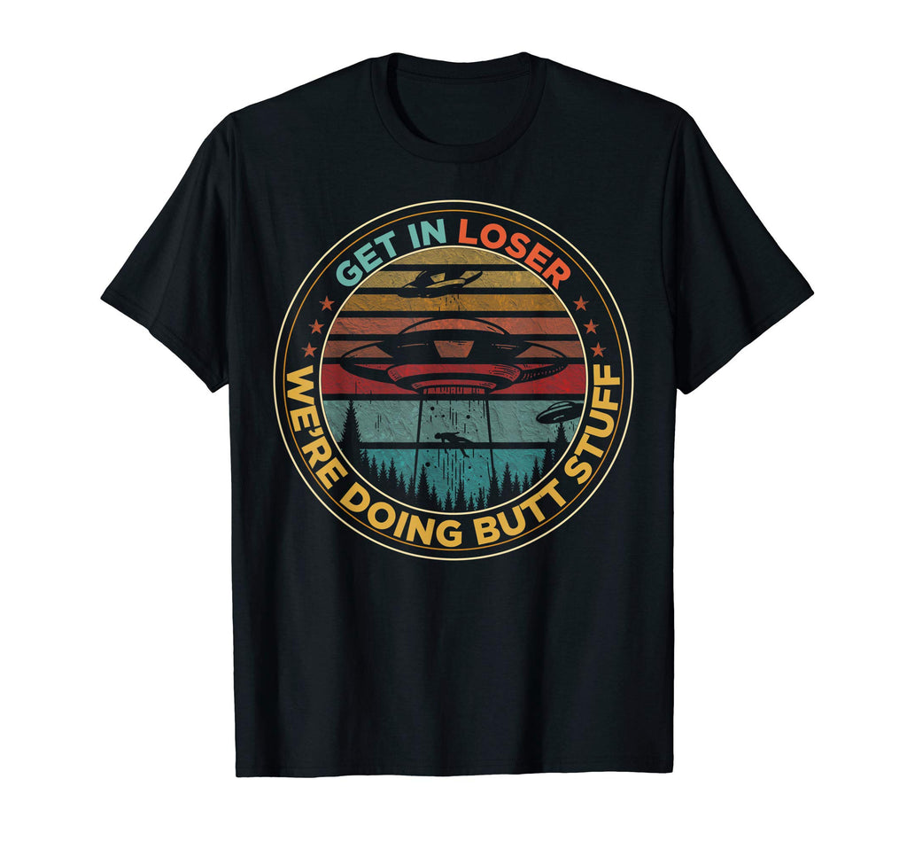 Get Loser Were Doing Butt Stuff Sunset T-Shirt - Minimalist Print Unisex - T-Shirt, Sweatshirt, Hoodie