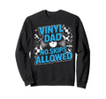 Vinyl Record Player Vinyl Collector Sweatshirt - Trendy Graphic Men Women - T-Shirt, Sweatshirt, Hoodie
