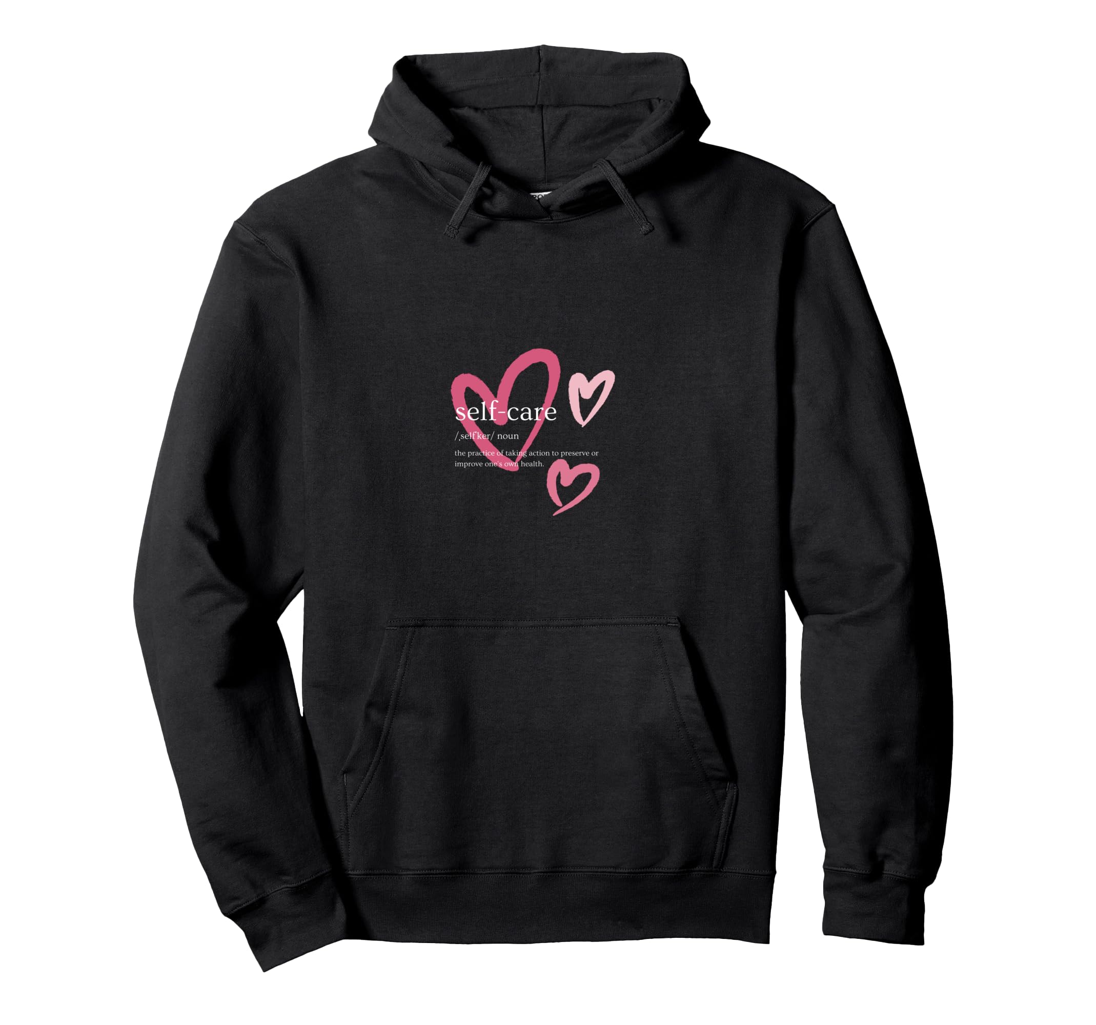 Self Care Hoodie - Streetwear Style Unisex - T-Shirt, Sweatshirt, Hoodie
