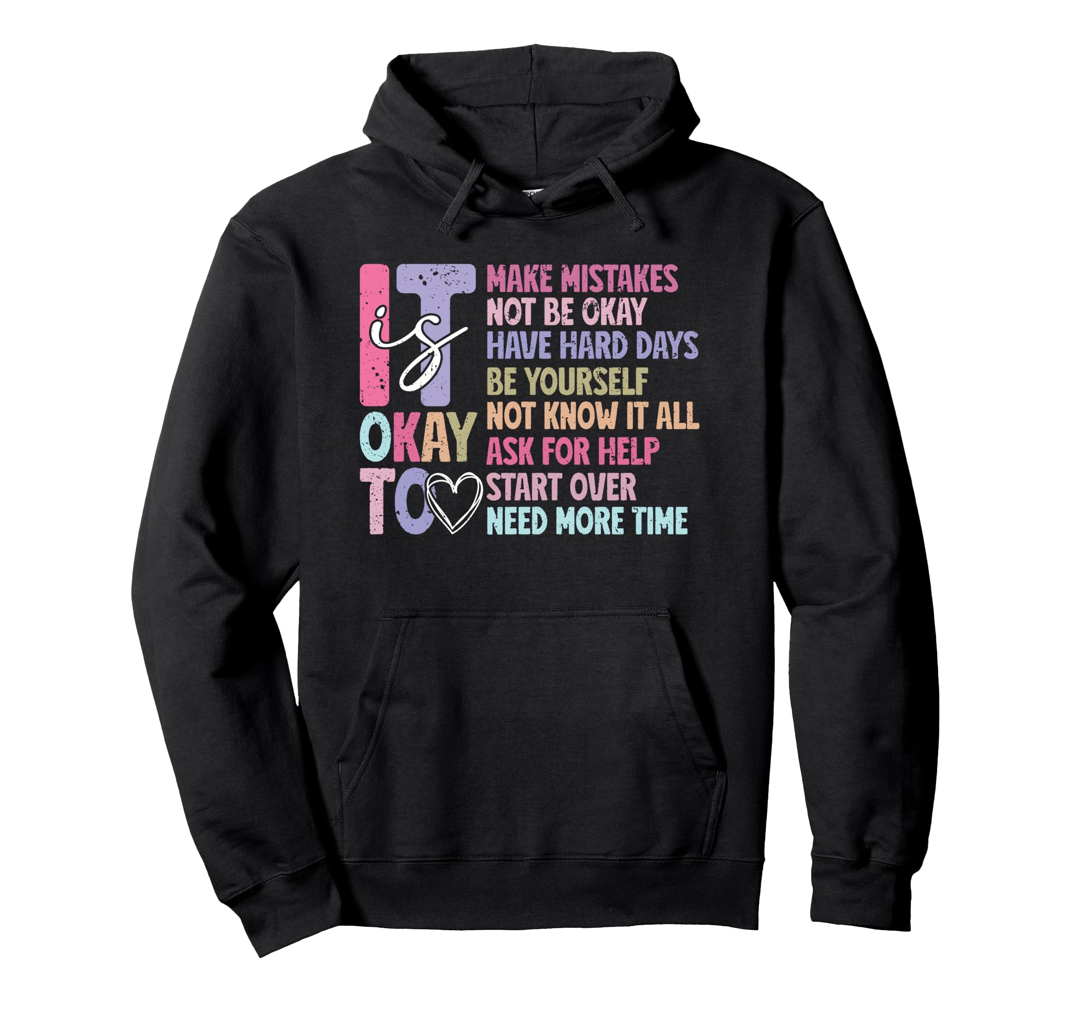 Its Okay Inspirational Quotes Self Hoodie - Unique Graphic Men Women - T-Shirt, Sweatshirt, Hoodie