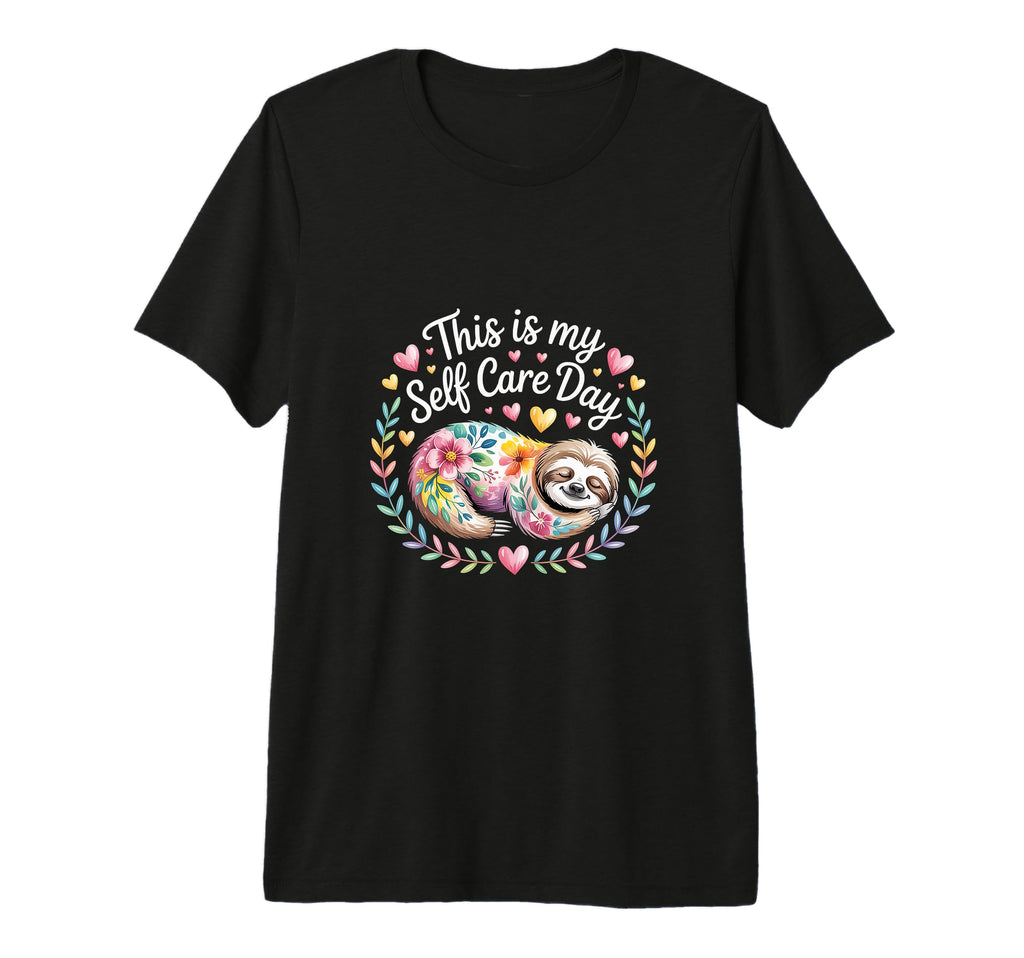 This Is My Self Care Day Relaxation T-Shirt - Aesthetic Graphic for Adults - T-Shirt, Sweatshirt, Hoodie
