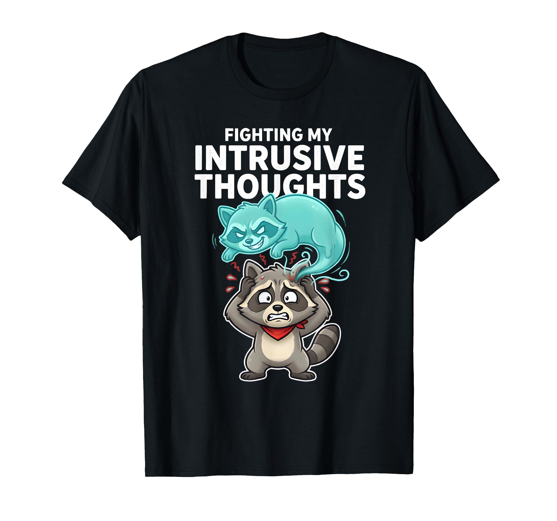 Fighting My Intrusive Thoughts Funny T-Shirt - Custom Art Print Unisex - T-Shirt, Sweatshirt, Hoodie