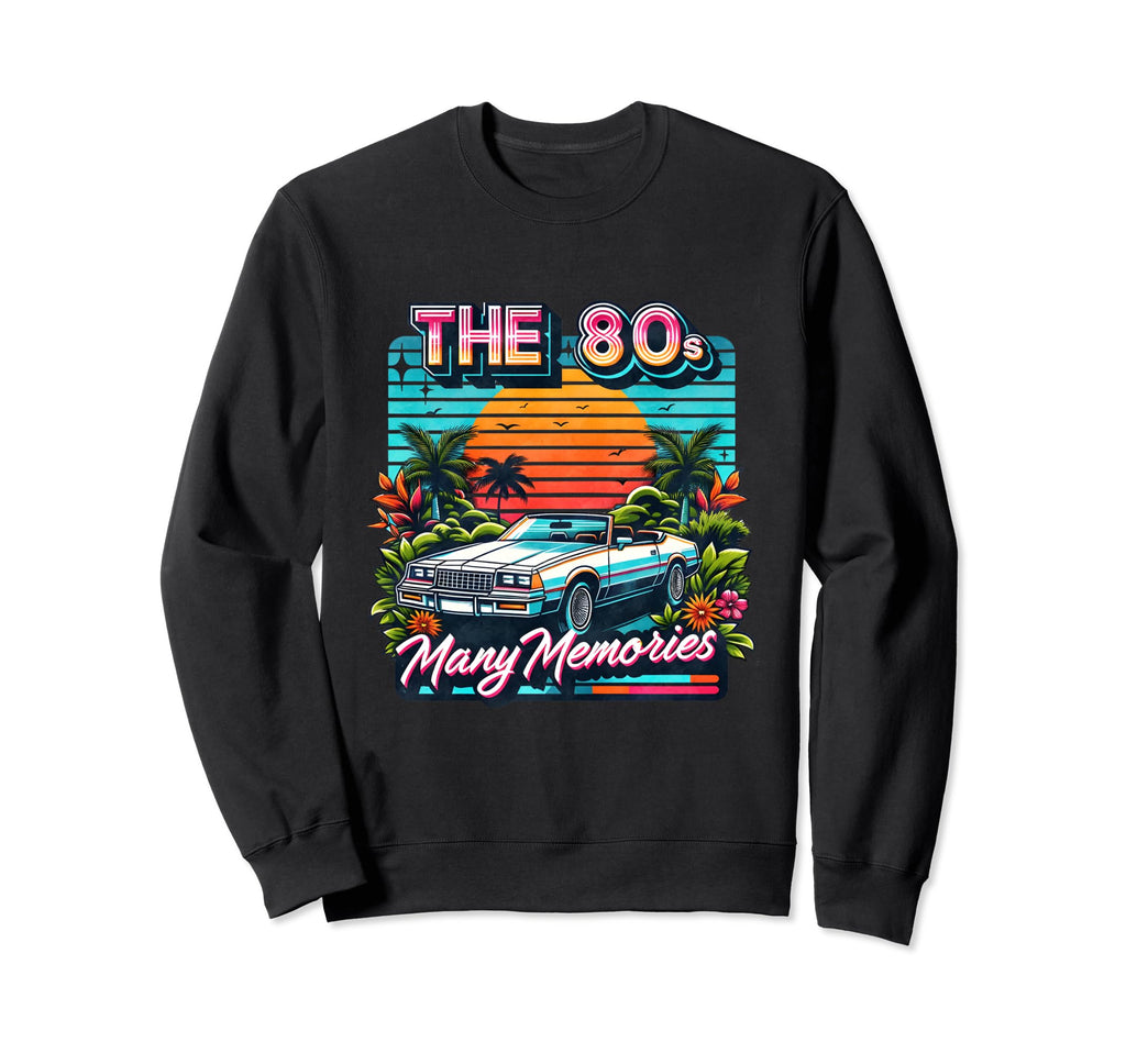 80S Many Memories Synthwave Sweatshirt - Fun Novelty Design for Adults - T-Shirt, Sweatshirt, Hoodie