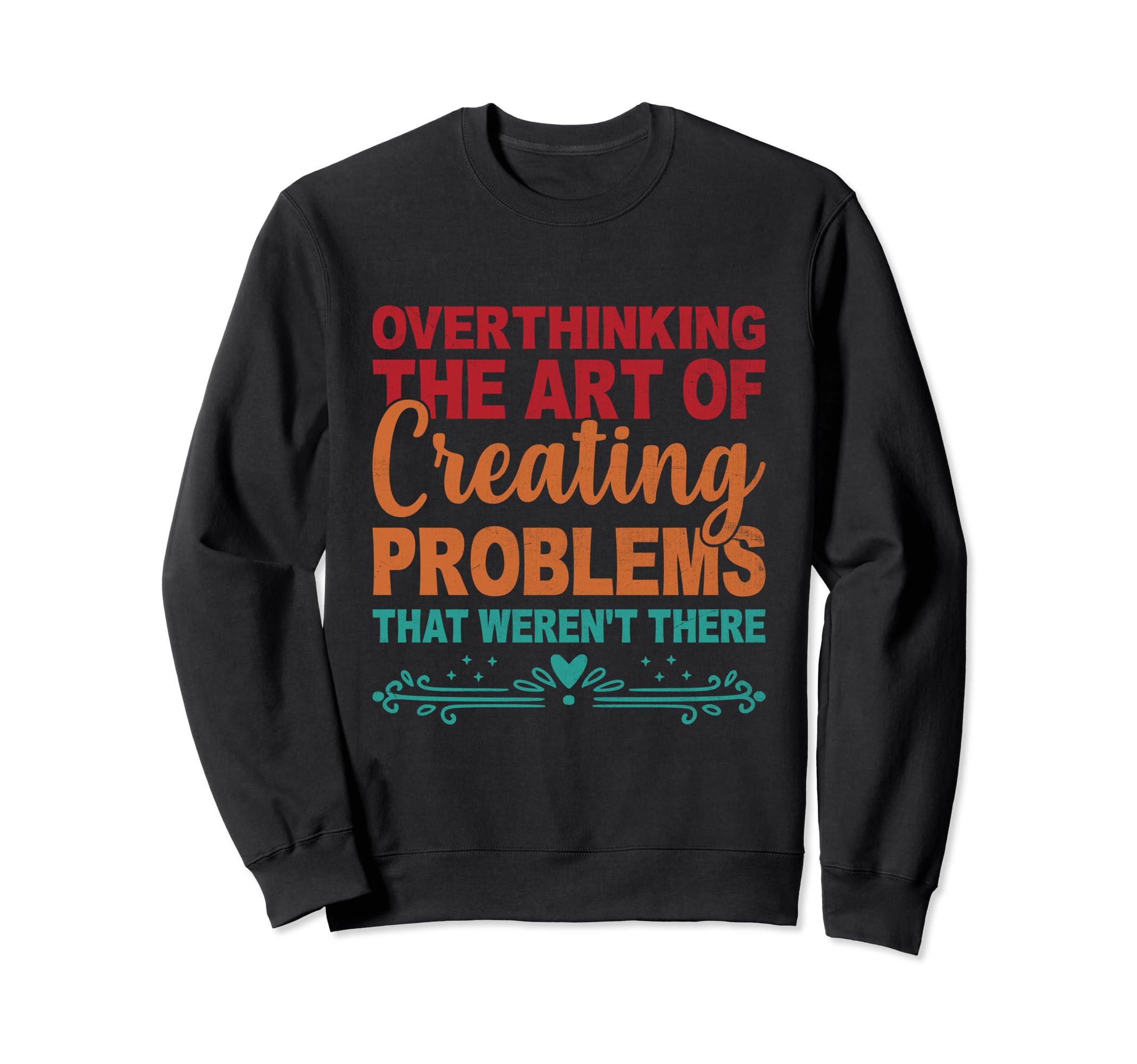 Overthinking Overthinker Funny Sarcasm Sweatshirt - Unique Graphic Unisex - T-Shirt, Sweatshirt, Hoodie