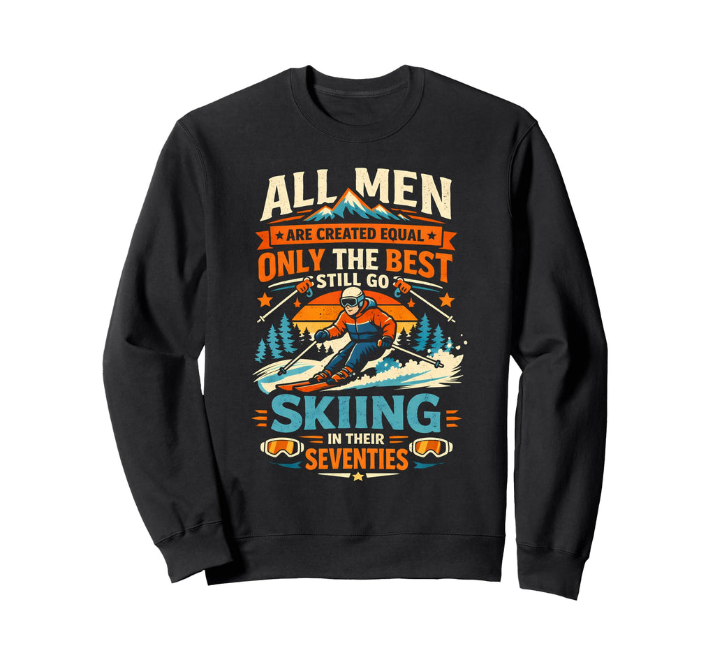 Skiing 70S Years Old Skiing Lover Sweatshirt - Novelty Apparel for Adults - T-Shirt, Sweatshirt, Hoodie