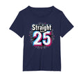 Straight Outta 25 Birthday Gift Fun T-Shirt - Minimalist Print Unisex - T-Shirt, Sweatshirt, Hoodie
