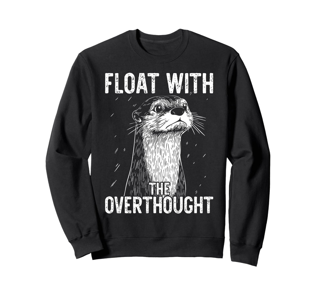 Thoughtful Otter Overthinkers Rest Sweatshirt - Graphic Print Unisex - T-Shirt, Sweatshirt, Hoodie