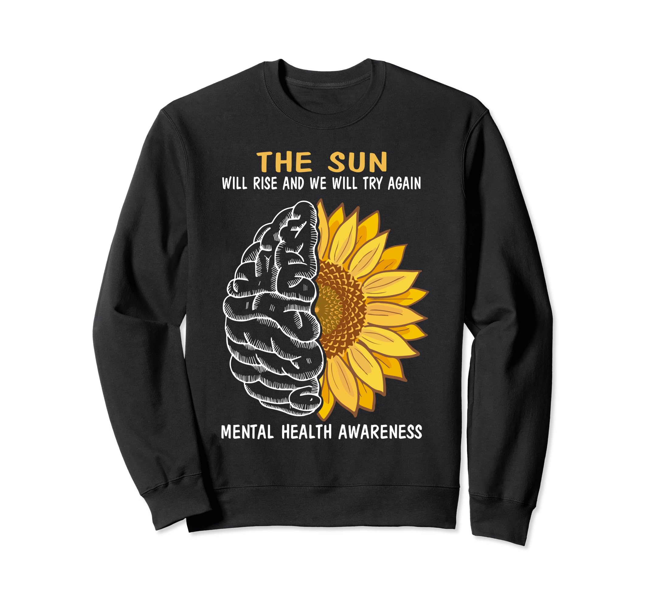 Sun Will Rise Mental Health Sweatshirt - Trendy Graphic for Adults - T-Shirt, Sweatshirt, Hoodie