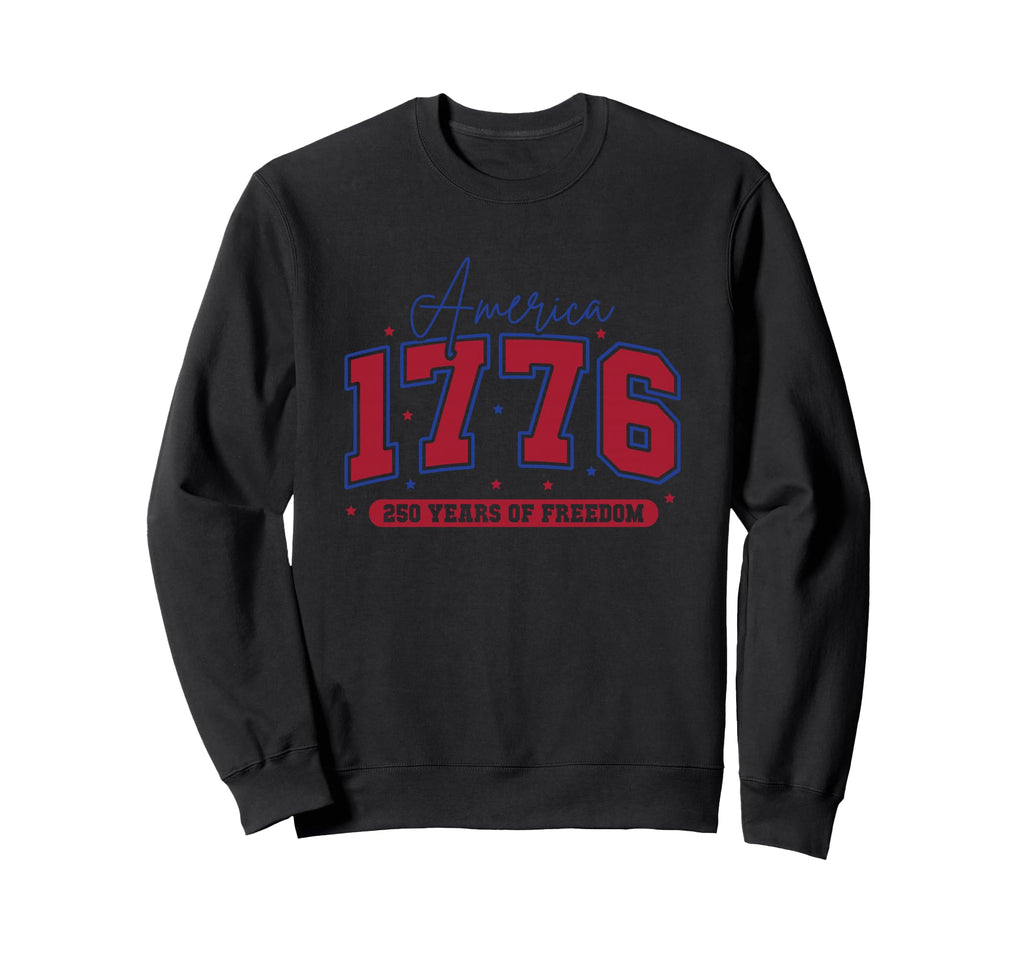 America 1776 250 Years Freedom Sweatshirt - Streetwear Style Unisex - T-Shirt, Sweatshirt, Hoodie