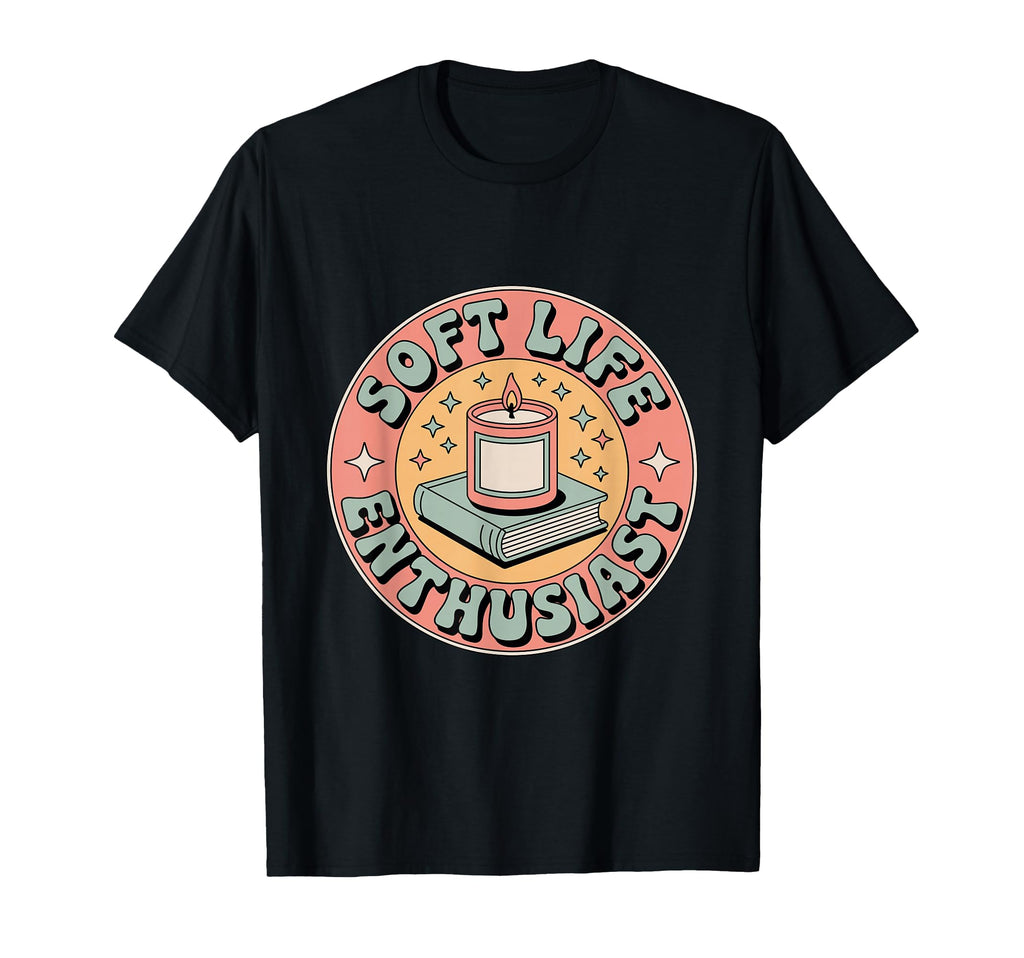 Soft Life Era Self Care Relaxation T-Shirt - Graphic Print for Adults - T-Shirt, Sweatshirt, Hoodie
