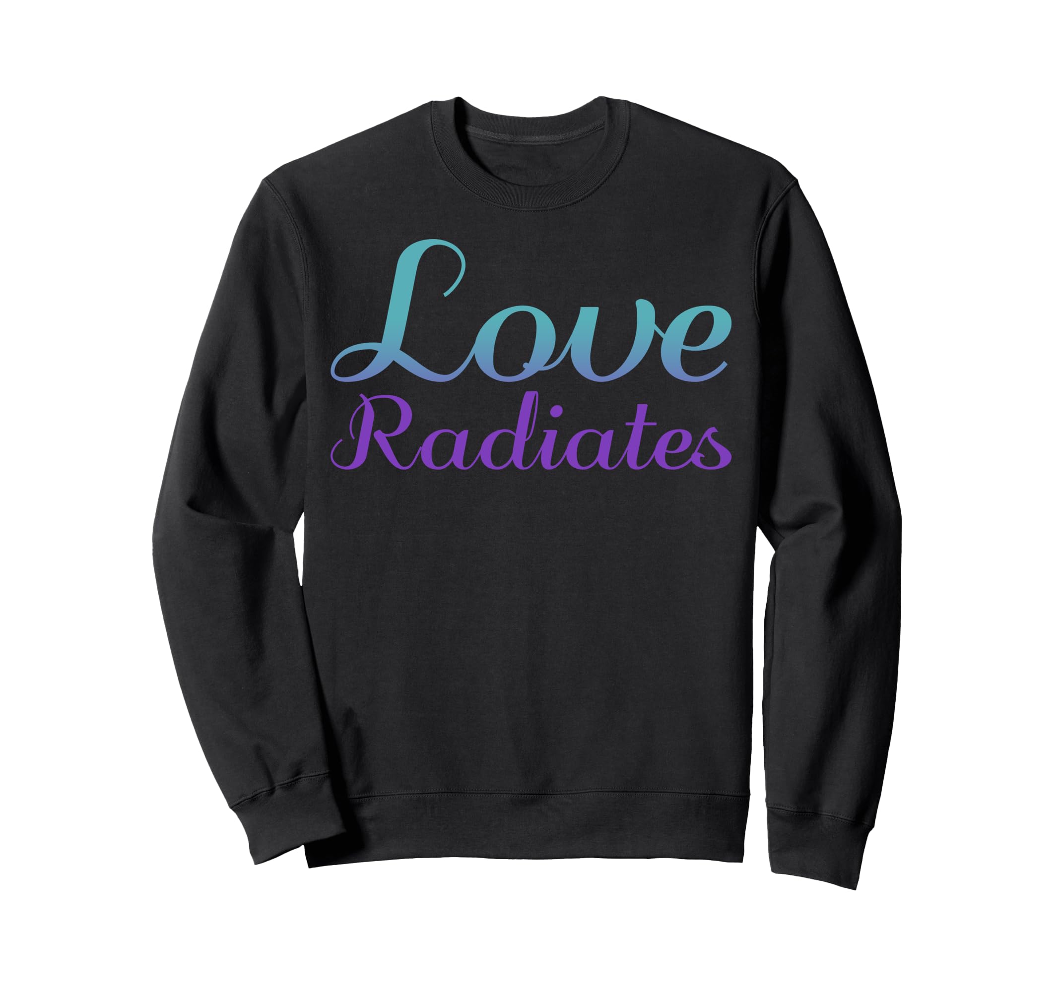 Love Radiates Mental Health Sweatshirt - Minimalist Print for Adults - T-Shirt, Sweatshirt, Hoodie
