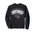 Funny Overthinking Mental Health Sweatshirt - Streetwear Style for Adults - T-Shirt, Sweatshirt, Hoodie