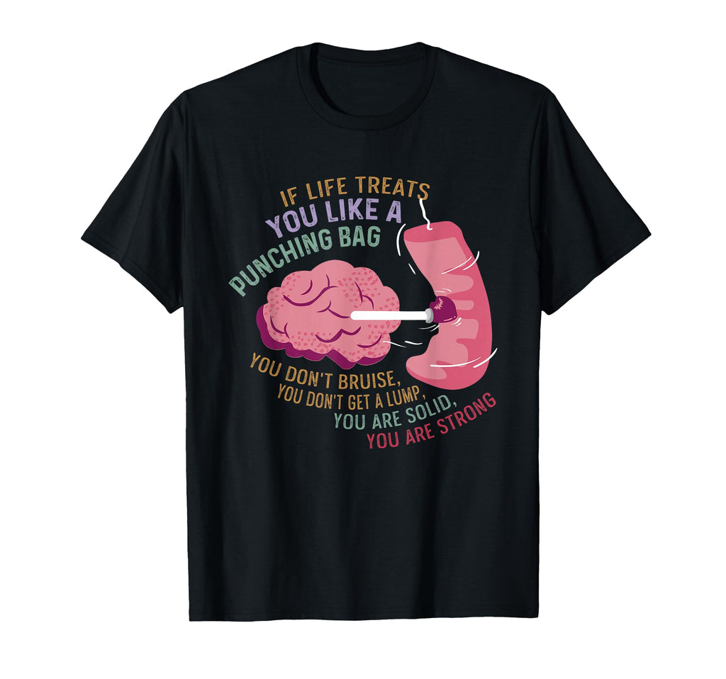 Brain You Are Strong Mental Health T-Shirt - Streetwear Style Unisex - T-Shirt, Sweatshirt, Hoodie