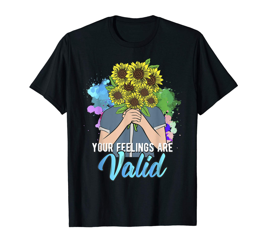 Your Feelings Are Valid Mental T-Shirt - Fun Novelty Design for Adults - T-Shirt, Sweatshirt, Hoodie