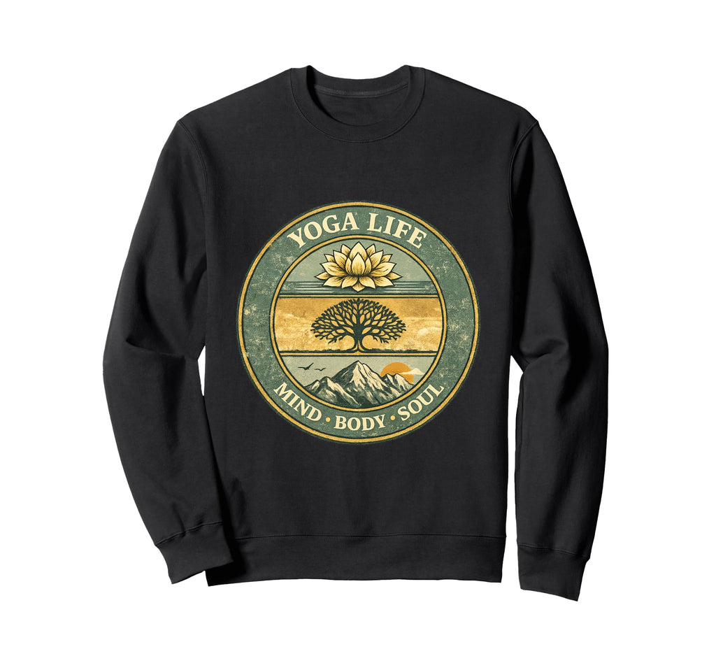 Yoga Life Mindfulness Body Sweatshirt - Casual Everyday Wear Men Women - T-Shirt, Sweatshirt, Hoodie