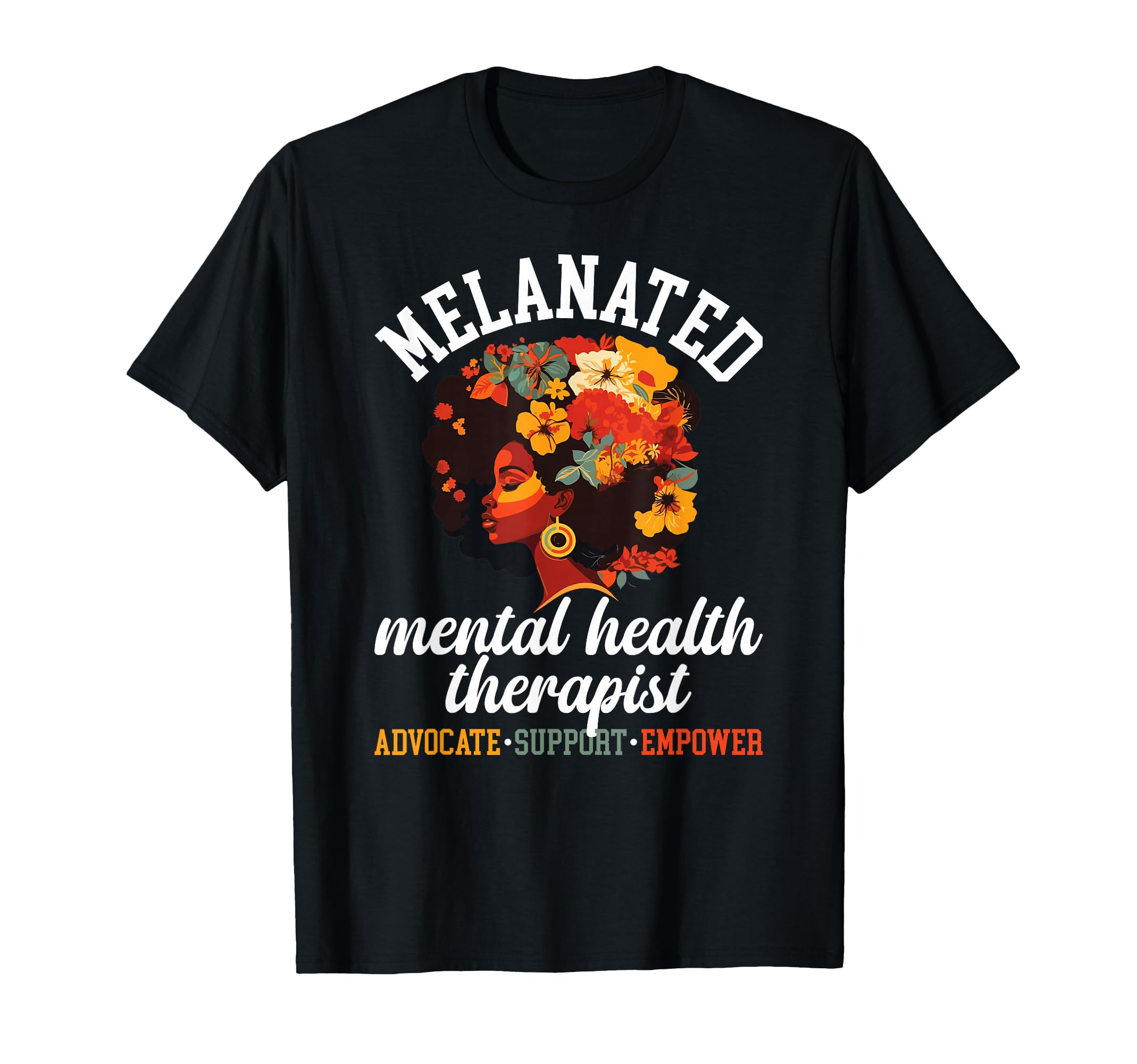 Melanated Mental Health Therapist T-Shirt - Novelty Apparel Men Women - T-Shirt, Sweatshirt, Hoodie