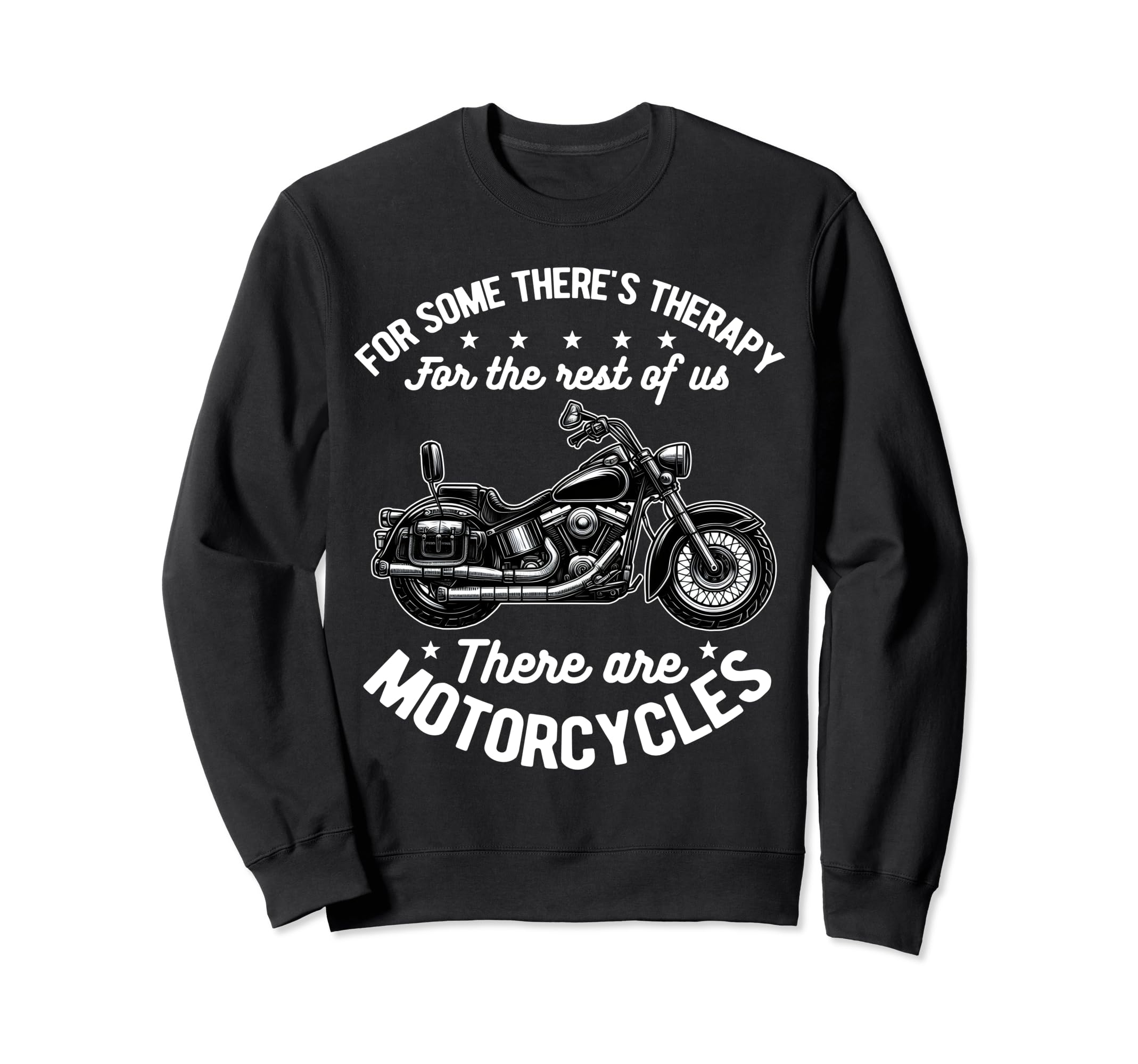 Some Theres Therapy Motorcycle Rider Sweatshirt - Trendy Graphic for Adults - T-Shirt, Sweatshirt, Hoodie