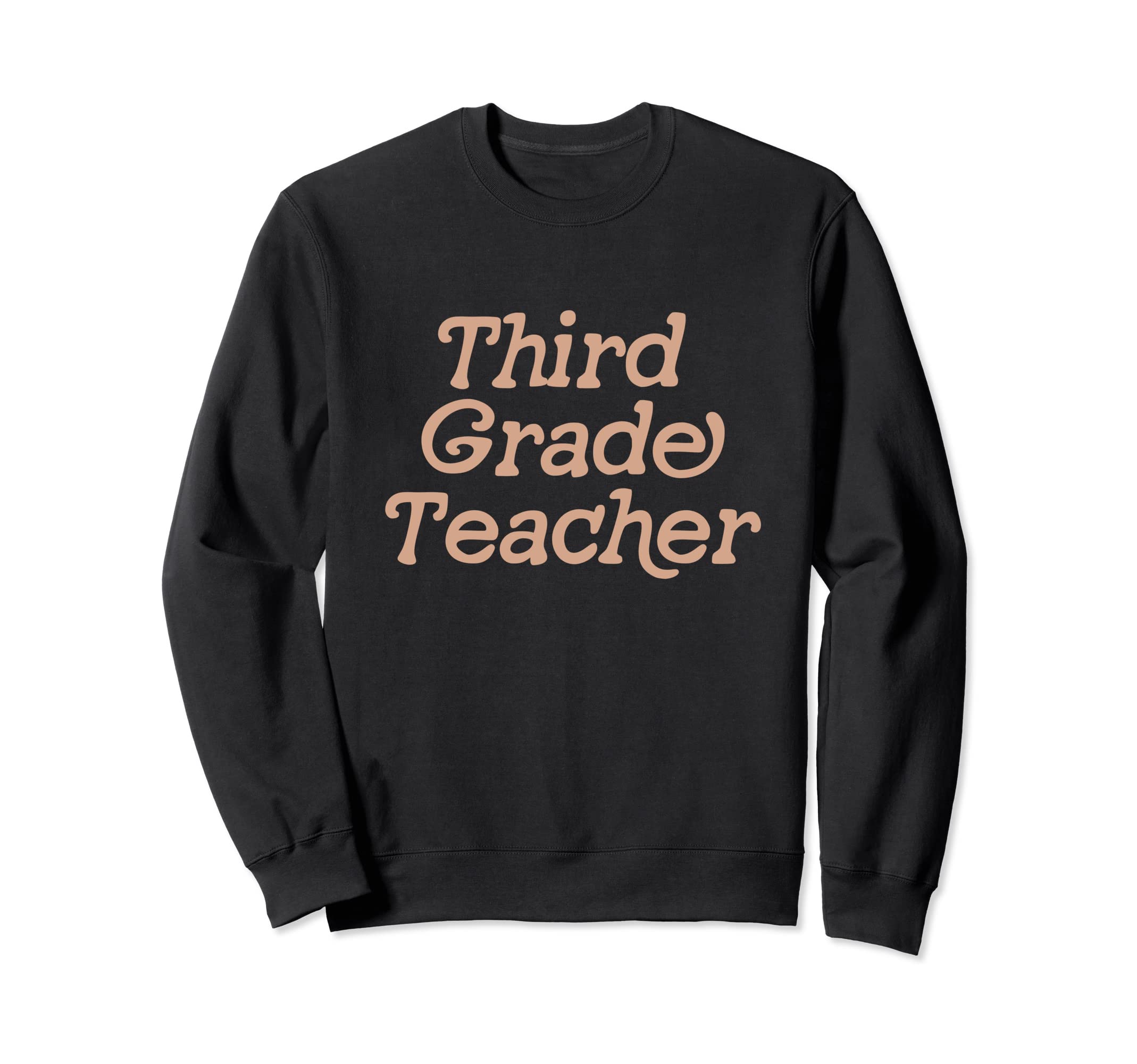 Third Grade Teacher Back To Sweatshirt - Casual Everyday Wear Unisex - T-Shirt, Sweatshirt, Hoodie