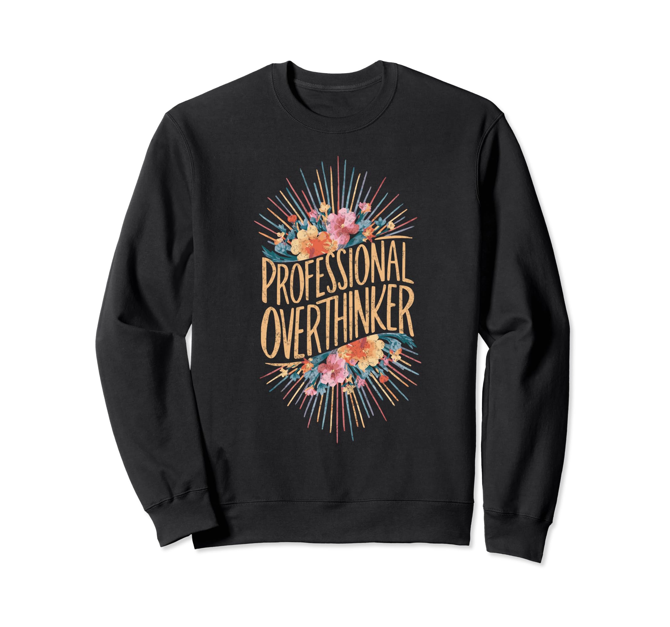 Professional Overthinker Adhd Sweatshirt - Unique Graphic Unisex - T-Shirt, Sweatshirt, Hoodie