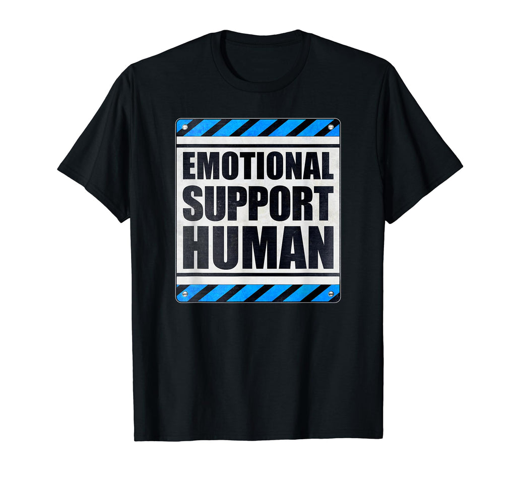 Emotional Support Human T-Shirt - Streetwear Style for Adults - T-Shirt, Sweatshirt, Hoodie