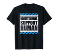 Emotional Support Human T-Shirt - Streetwear Style for Adults - T-Shirt, Sweatshirt, Hoodie