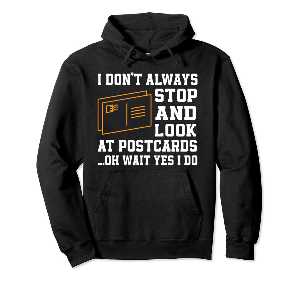 Funny Postcard Collector Love Deltiology Hoodie - Trendy Graphic Men Women - T-Shirt, Sweatshirt, Hoodie