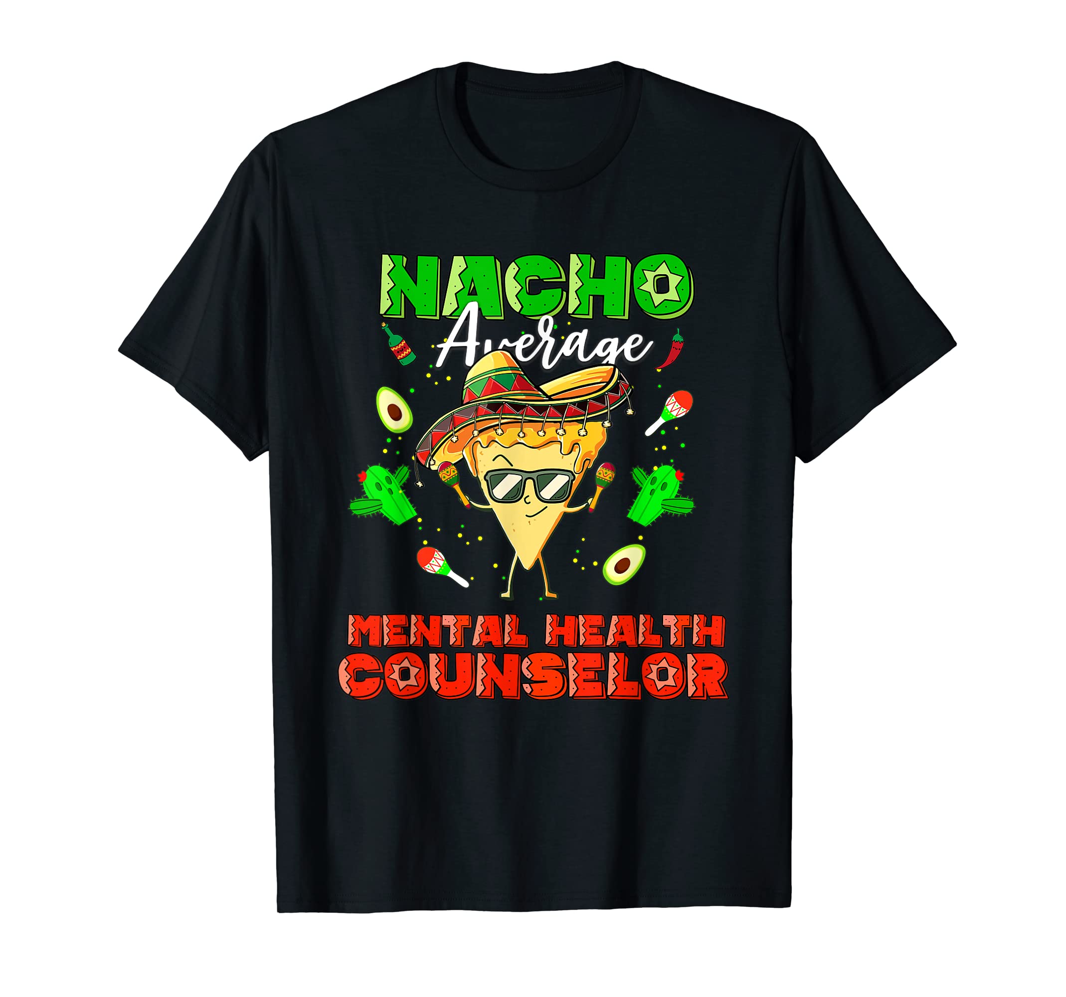 Mexican Nacho Average Mental Health T-Shirt - Unique Graphic Unisex - T-Shirt, Sweatshirt, Hoodie