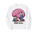 Mental Health Awareness Mental Sweatshirt - Fun Novelty Design Unisex - T-Shirt, Sweatshirt, Hoodie