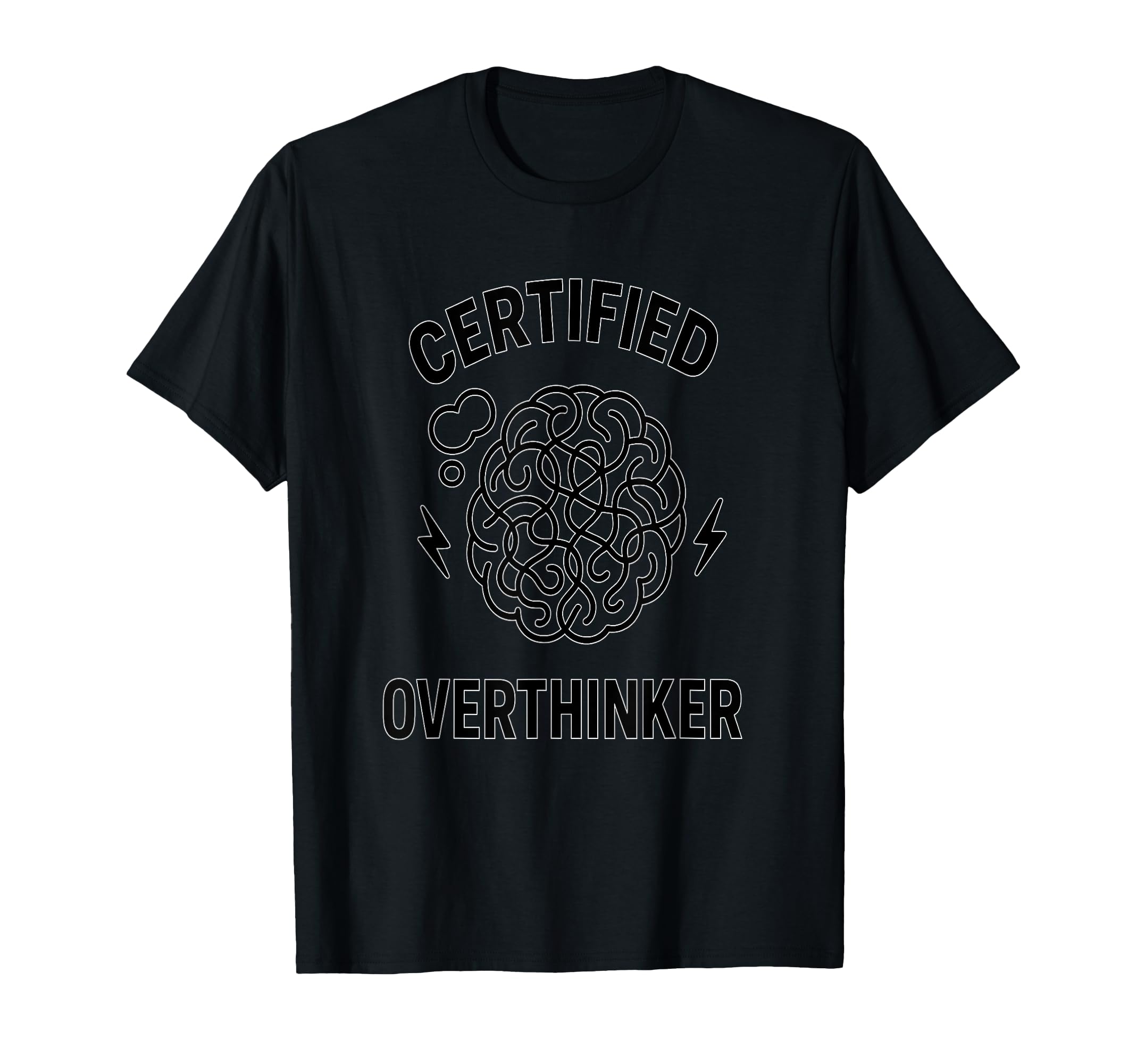 Certified Overthinker Mental Health T-Shirt - Streetwear Style Unisex - T-Shirt, Sweatshirt, Hoodie