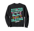 Roller Skating Skate 1970S Stress Is Sweatshirt - Graphic Print Men Women - T-Shirt, Sweatshirt, Hoodie