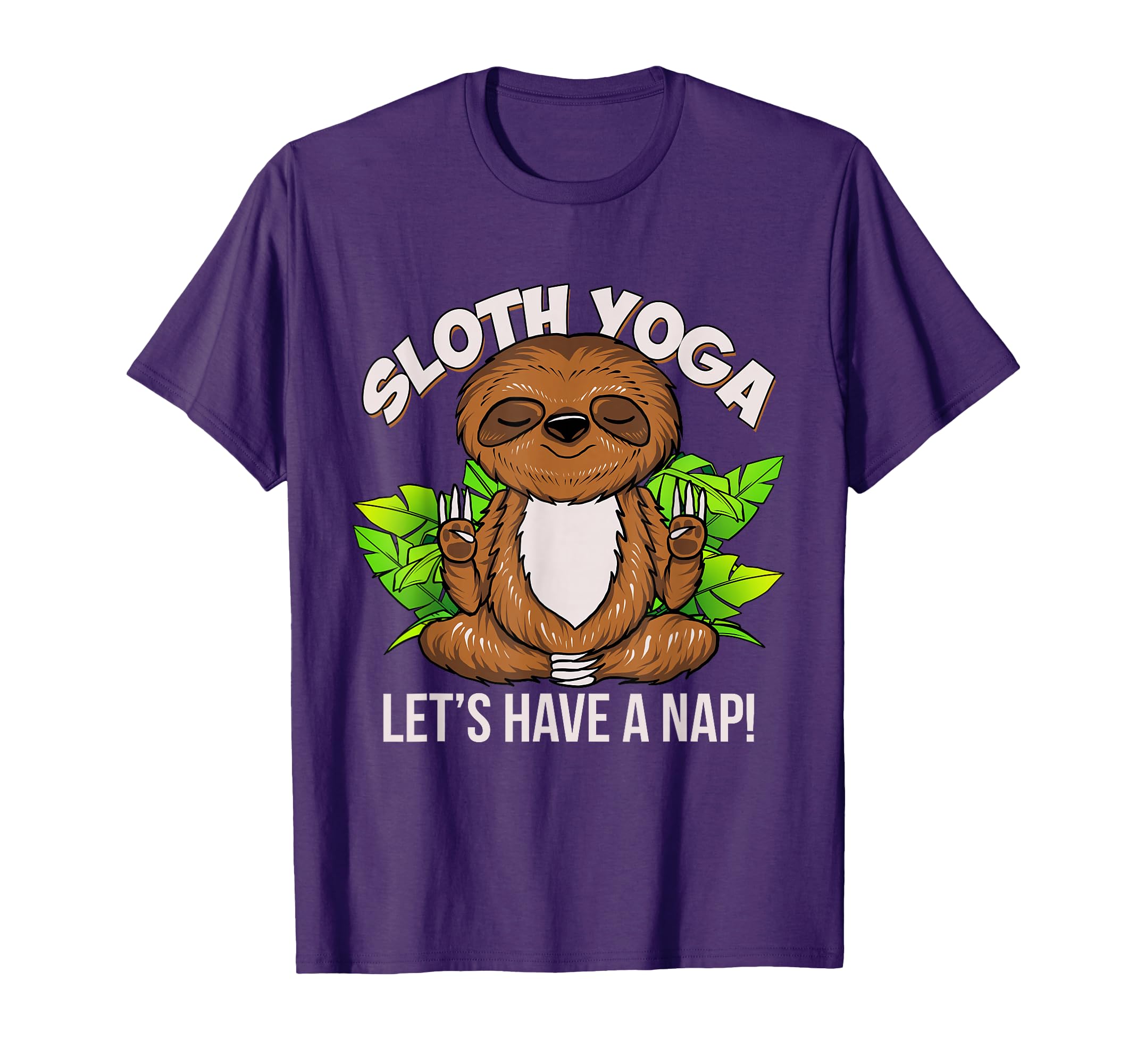 Sloth Yoga Meditation Lets Have Nap T-Shirt - Streetwear Style for Adults - T-Shirt, Sweatshirt, Hoodie