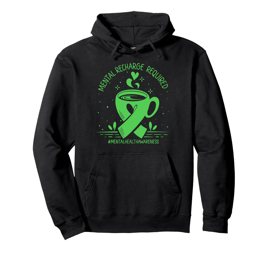 Mental Recharge Required Coffee Mental Hoodie - Streetwear Style Men Women - T-Shirt, Sweatshirt, Hoodie