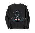 Meditation Ninja Yoga Pose Sweatshirt - Casual Everyday Wear Unisex - T-Shirt, Sweatshirt, Hoodie