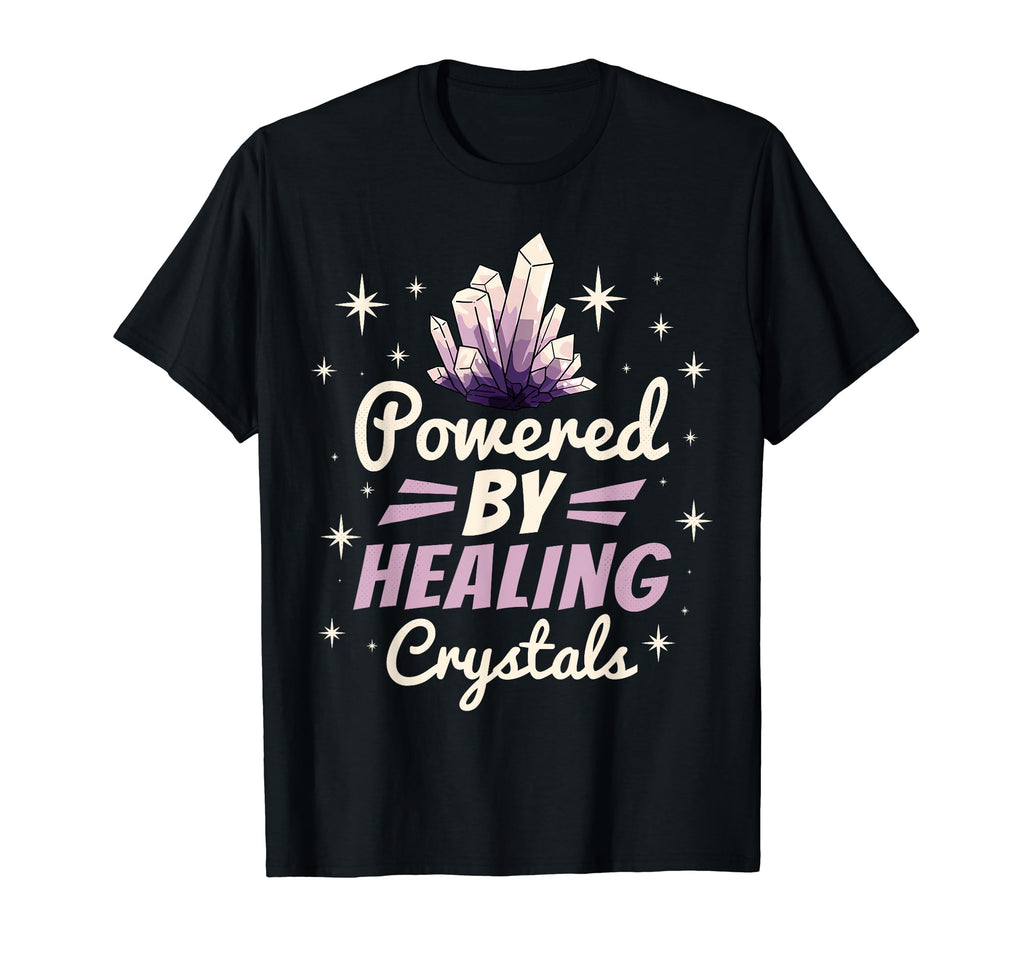 Powered Healing Crystals Gemstone T-Shirt - Fun Novelty Design Men Women - T-Shirt, Sweatshirt, Hoodie