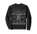 Motorcycle Biker Biker What Sweatshirt - Streetwear Style Men Women - T-Shirt, Sweatshirt, Hoodie
