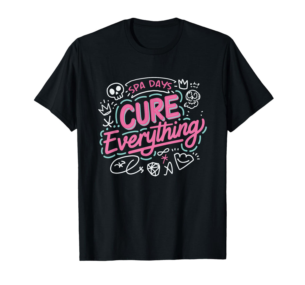 Spa Days Cure Everything Self Care T-Shirt - Aesthetic Graphic Men Women - T-Shirt, Sweatshirt, Hoodie