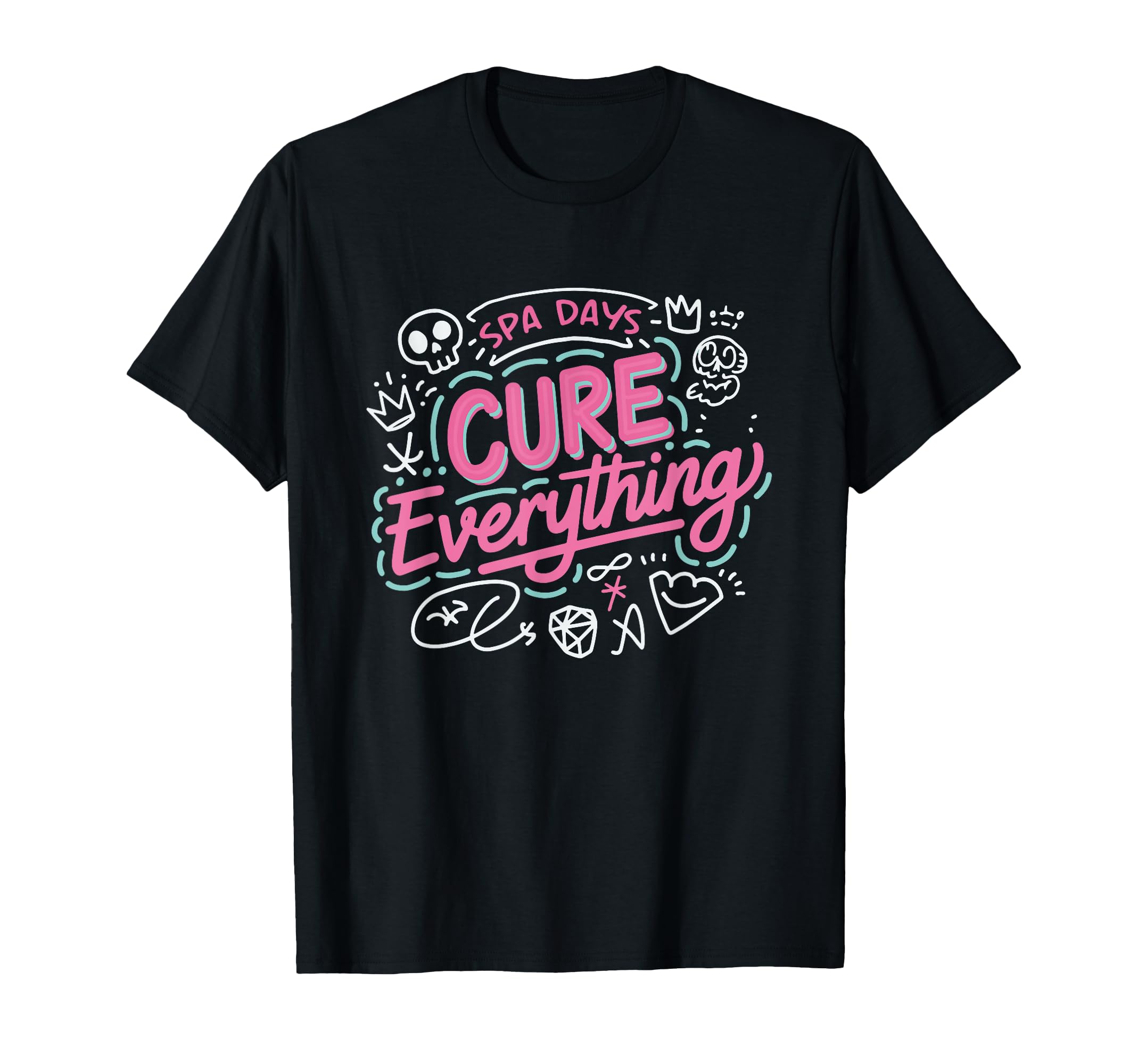 Spa Days Cure Everything Self Care T-Shirt - Aesthetic Graphic Men Women - T-Shirt, Sweatshirt, Hoodie