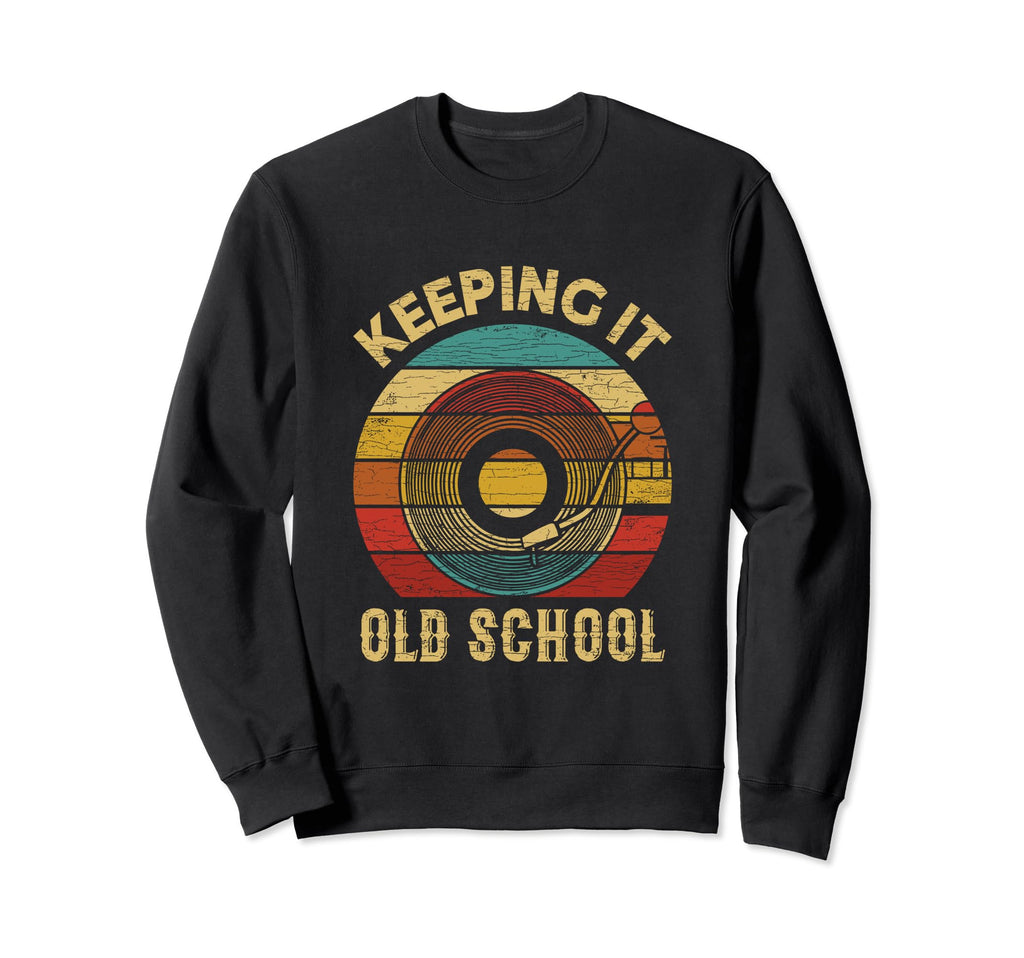 Vinyl Keeping It Old School Sweatshirt - Minimalist Print Unisex - T-Shirt, Sweatshirt, Hoodie