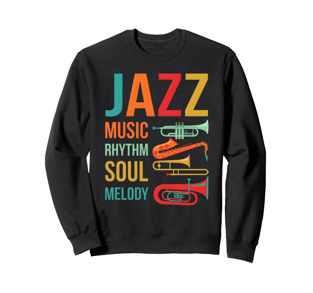 Jazz Music Rhythm Soul Melody Sweatshirt - Aesthetic Graphic for Adults - T-Shirt, Sweatshirt, Hoodie