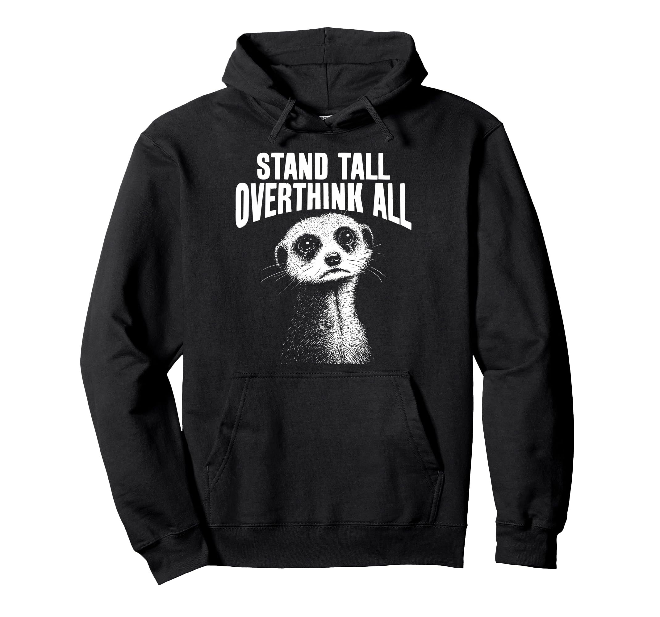 Meerkat Watchful Overthinkers Hoodie - Trendy Graphic Unisex - T-Shirt, Sweatshirt, Hoodie