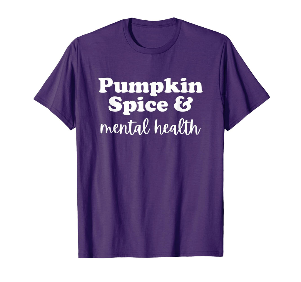 Pumpkin Spice And Mental Health T-Shirt - Aesthetic Graphic Unisex - T-Shirt, Sweatshirt, Hoodie