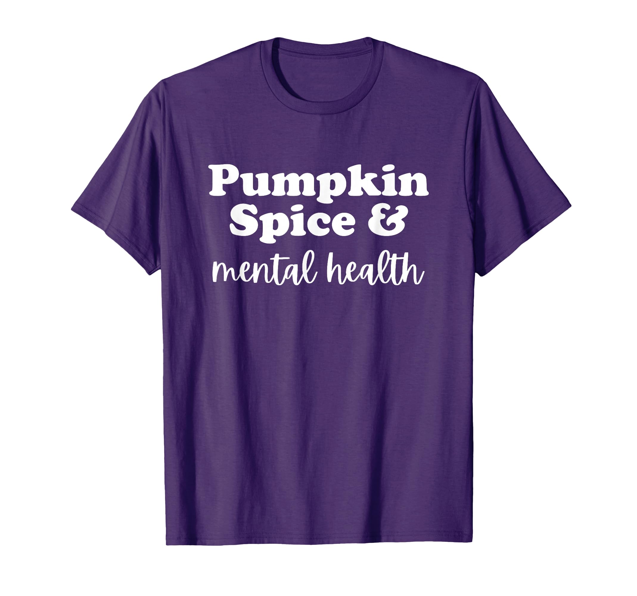 Pumpkin Spice And Mental Health T-Shirt - Aesthetic Graphic Unisex - T-Shirt, Sweatshirt, Hoodie