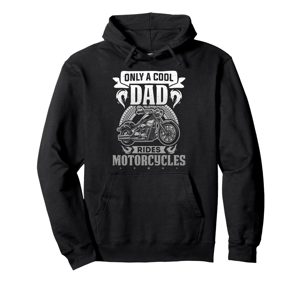 Biker Only Dad Rides Motorcycles Hoodie - Fun Novelty Design for Adults - T-Shirt, Sweatshirt, Hoodie