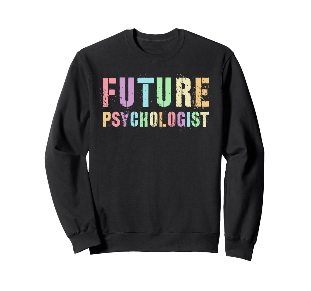 Little Future Psychologist Sweatshirt - Fun Novelty Design for Adults - T-Shirt, Sweatshirt, Hoodie