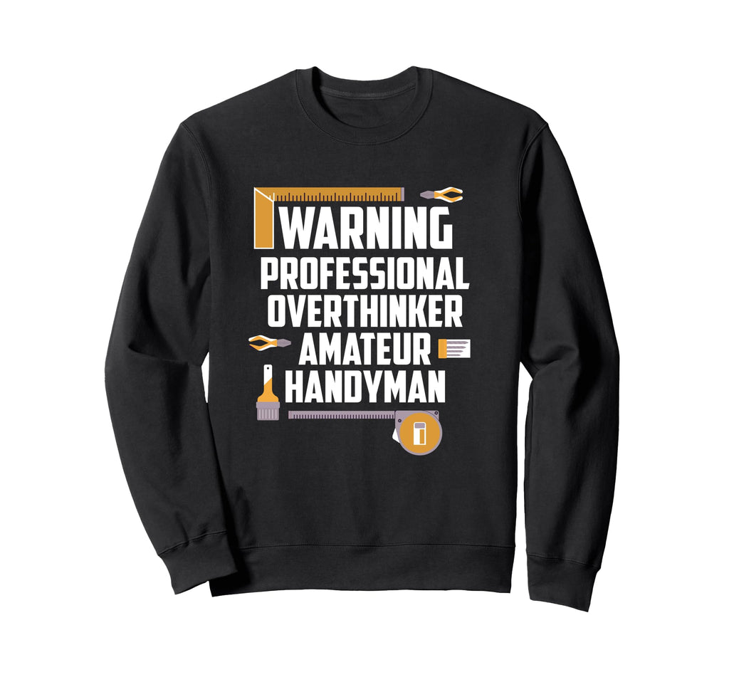 Warning Professional Overthinker Sweatshirt - Unique Graphic for Adults - T-Shirt, Sweatshirt, Hoodie